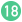 18